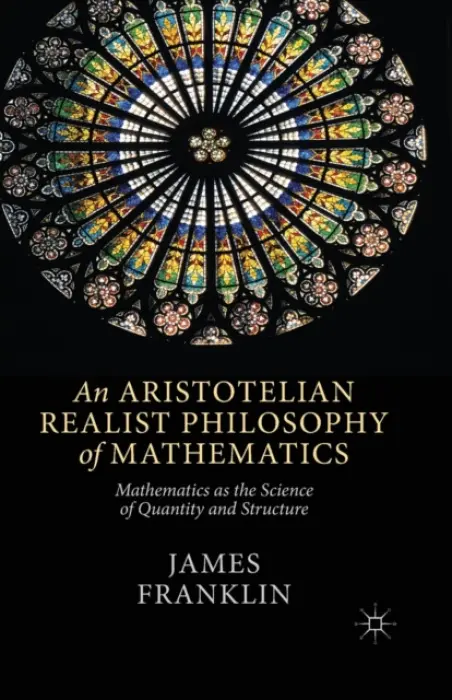 Aristotelian Realist Philosophy of Mathematics - Franklin, J.