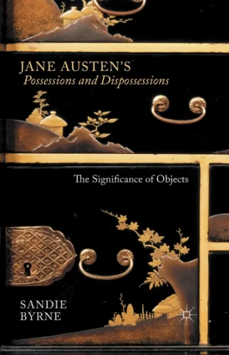 Jane Austen's Possessions and Dispossessions - Byrne, Sandie