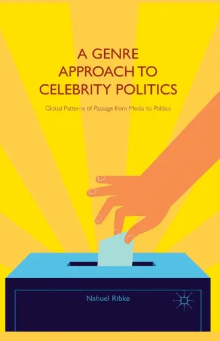 Genre Approach to Celebrity Politics - Ribke, Nahuel