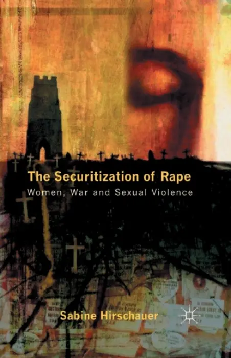 Securitization of Rape - Hirschauer, S.