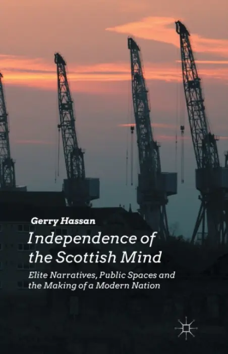 Independence of the Scottish Mind - Hassan, G.