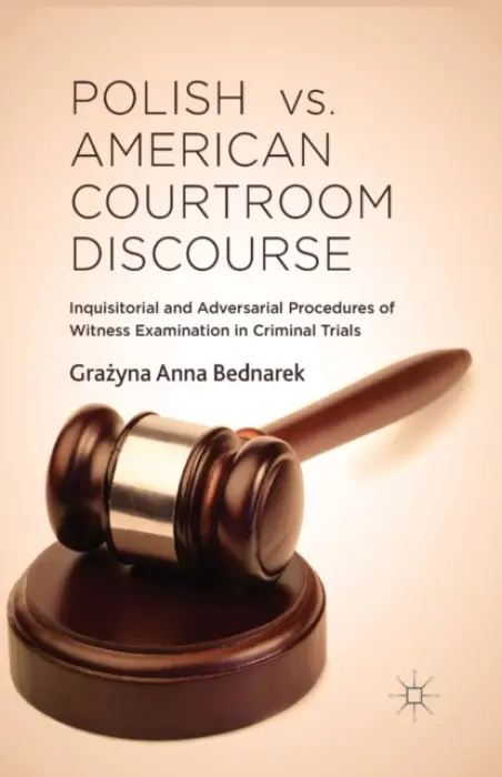 Polish vs. American Courtroom Discourse - Bednarek, G.