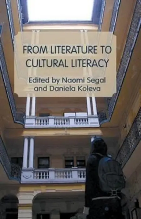 From Literature to Cultural Literacy - Segal, Naomi a Koleva, Daniela