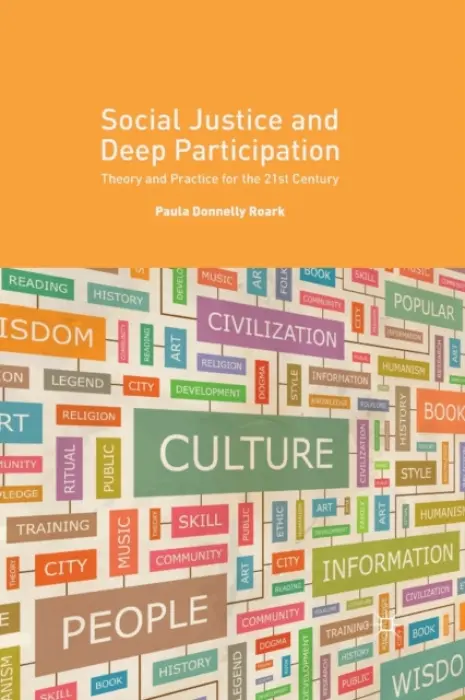 Social Justice and Deep Participation - Donnelly Roark, Paula