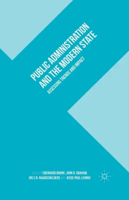Public Administration and the Modern State - Lehrke, J.