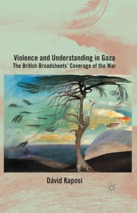 Violence and Understanding in Gaza - Kaposi, D.