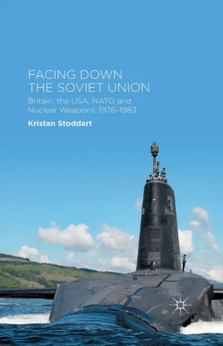 Facing Down the Soviet Union - Stoddart, Kristan