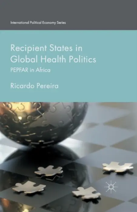 Recipient States in Global Health Politics - Pereira, Ricardo