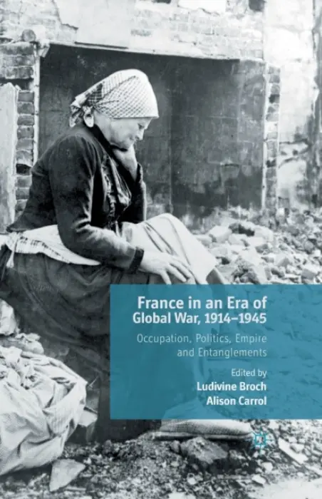 France in an Era of Global War, 1914-1945
