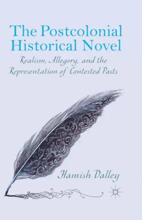 Postcolonial Historical Novel - Dalley, H.