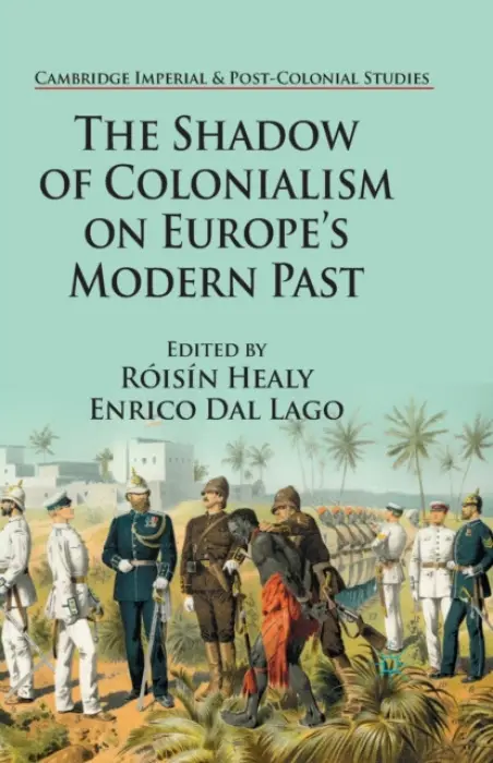Shadow of Colonialism on Europe's Modern Past