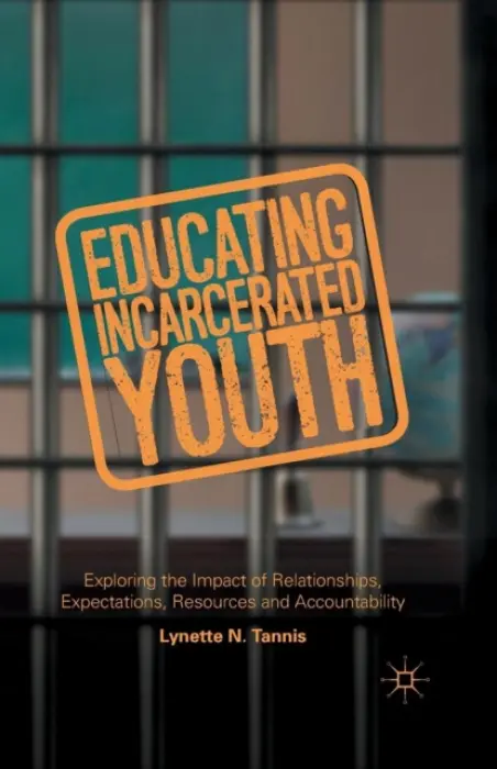 Educating Incarcerated Youth - Tannis, Lynette