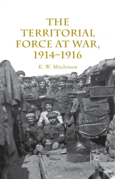 Territorial Force at War, 1914-16 - Mitchinson, W.