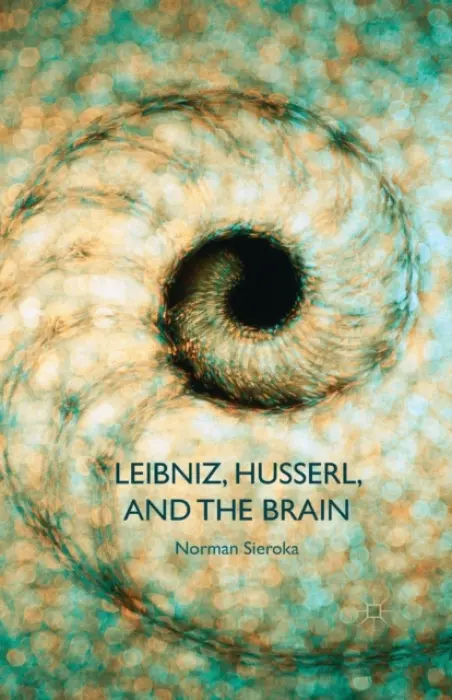Leibniz, Husserl and the Brain - Sieroka, N.