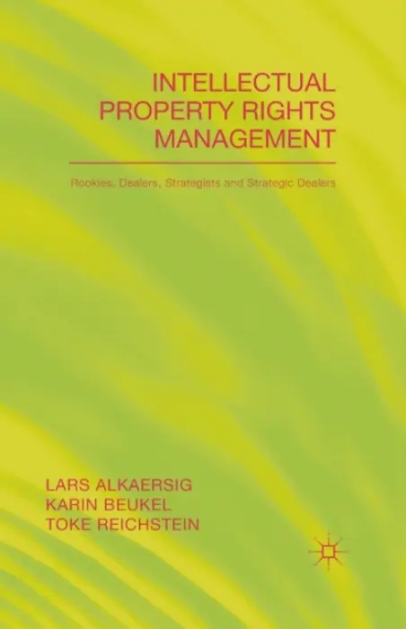 Intellectual Property Rights Management - Alkaersig, L. a Beukal, K. a Reichstein, T.