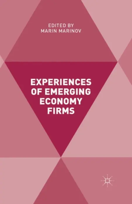 Experiences of Emerging Economy Firms - Marinov, Marin