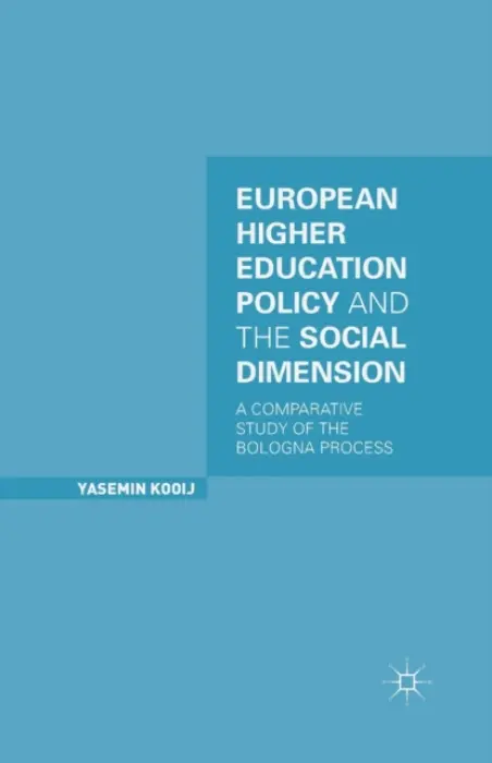 European Higher Education Policy and the Social Dimension - Kooij, Y.