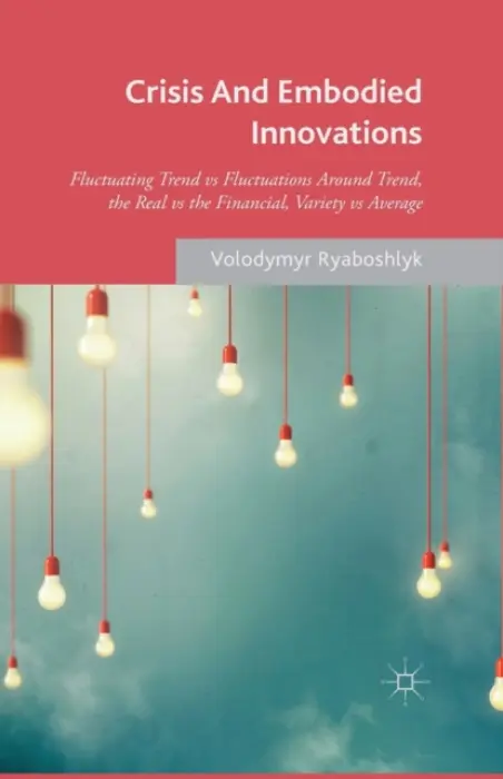 Crisis And Embodied Innovations - Ryaboshlyk, V.