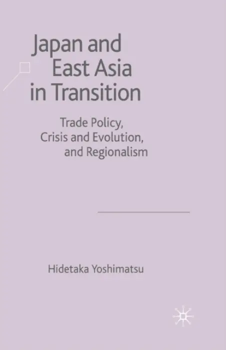 Japan and East Asia in Transition - Yoshimatsu, H.
