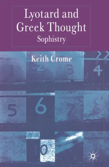 Lyotard and Greek Thought - Crome, K.