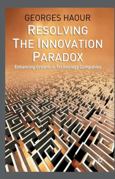 Resolving the Innovation Paradox - Haour, G.
