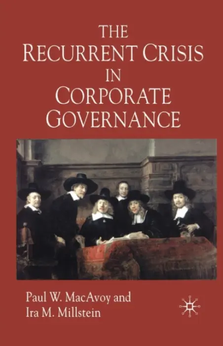 Recurrent Crisis in Corporate Governance - MacAvoy, P. a Millstein, I.