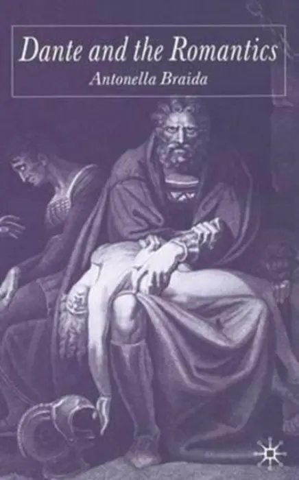 Dante and the Romantics - Braida, A.