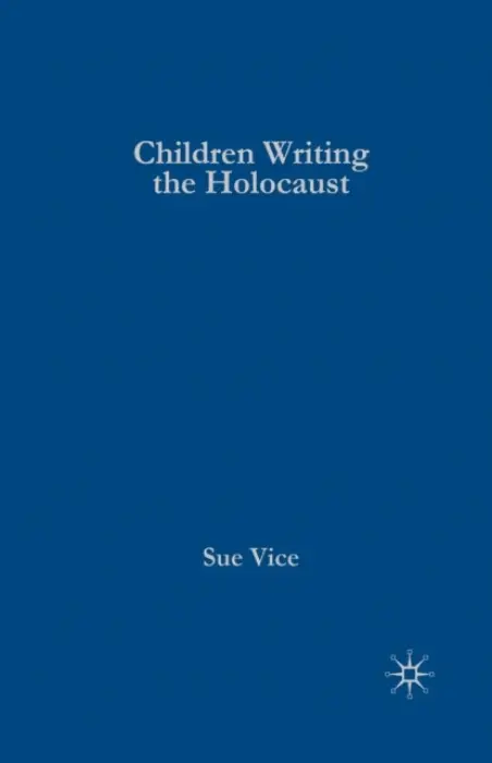 Children Writing the Holocaust - Vice, S.