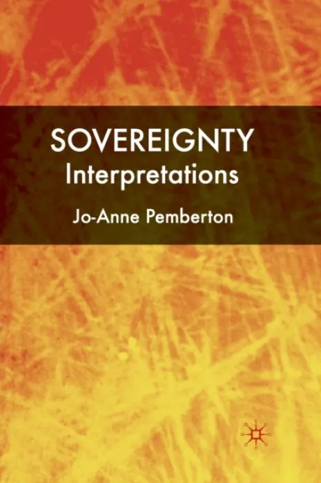 Sovereignty: Interpretations - Pemberton, J.