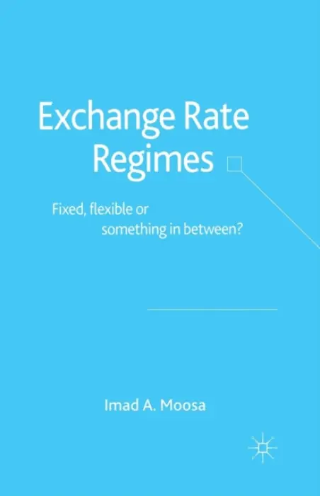 Exchange Rate Regimes - Moosa, I.