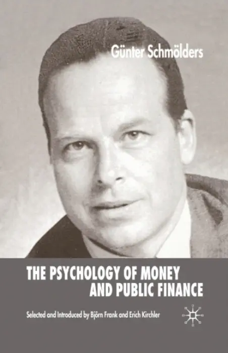 Psychology of Money and Public Finance - Schmolders, G.