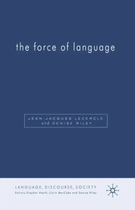 Force of Language - Riley, D. a Lecercle, J.