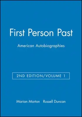 First Person Past: American Autobiographies, Volume 1