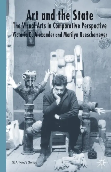 Art and the State - Alexander, V. a Rueschemeyer, M.