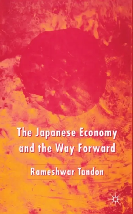 Japanese Economy and the Way Forward - Tandon, R.