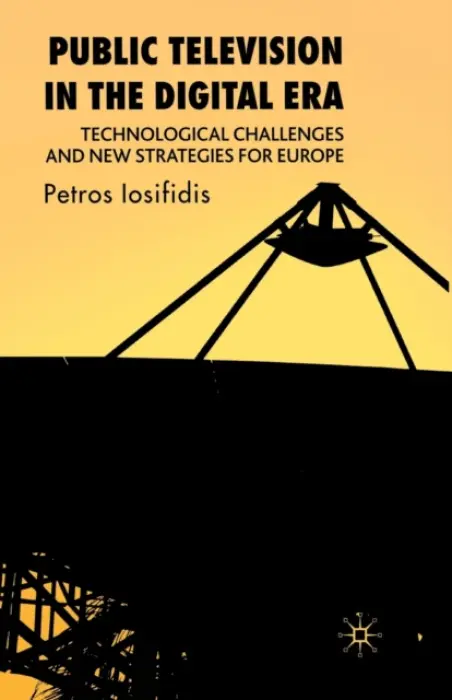 Public Television in the Digital Era - Iosifidis, P.