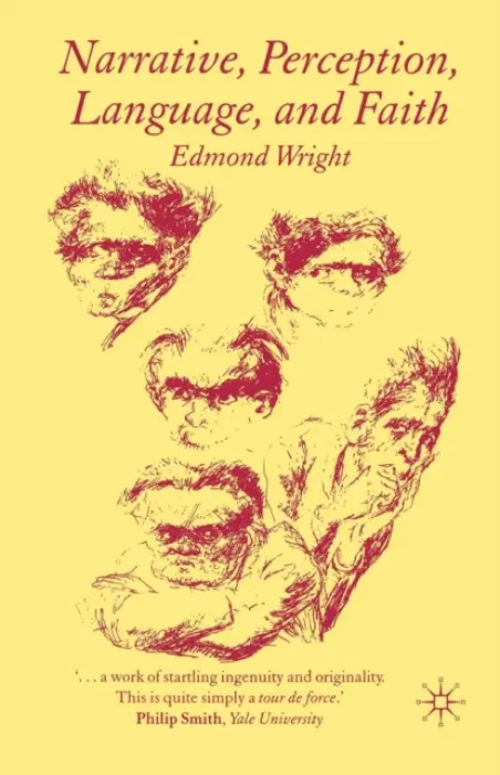 Narrative, Perception, Language, and Faith - Wright, E.