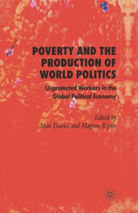 Poverty and the Production of World Politics - Ryner, Magnus