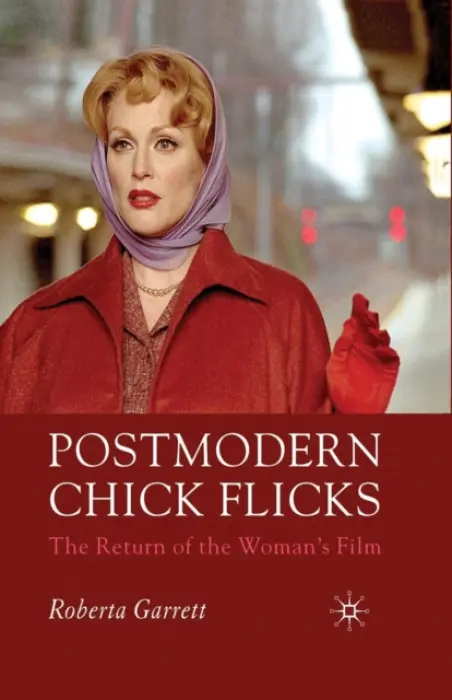 Postmodern Chick Flicks - Garrett, R.