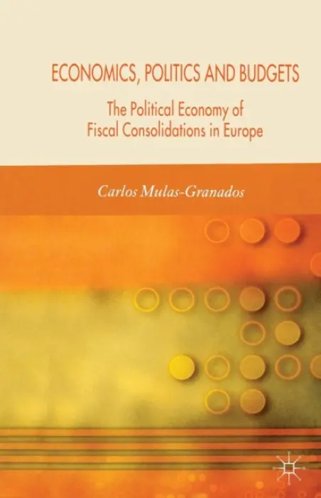 Economics, Politics and Budgets - Mulas-Granados, C.