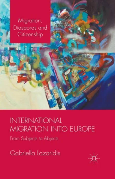 International Migration into Europe - Lazaridis, Gabriella