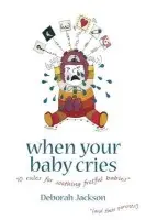 When Your Baby Cries - Jackson, Deborah