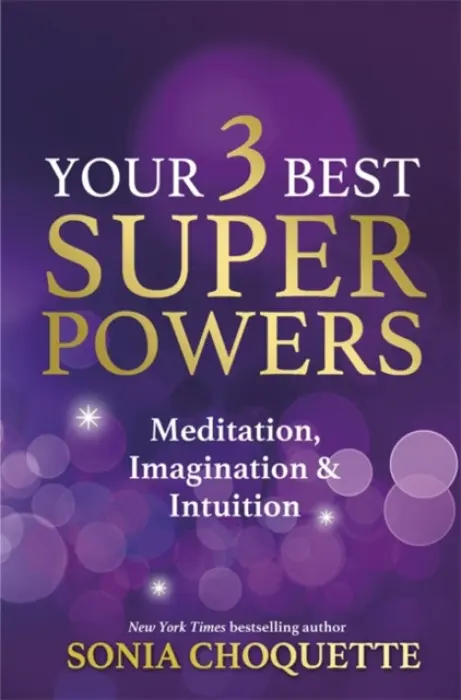 Your 3 Best Super Powers - Choquette, Sonia