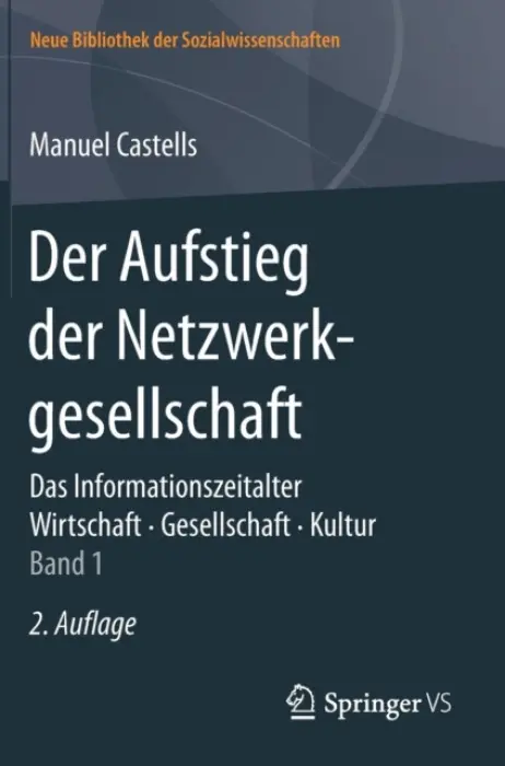 Der Aufstieg der Netzwerkgesellschaft - Castells, Manuel