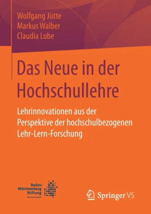 Das Neue in der Hochschullehre - Jutte, Wolfgang a Walber, Markus a Lobe, Claudia
