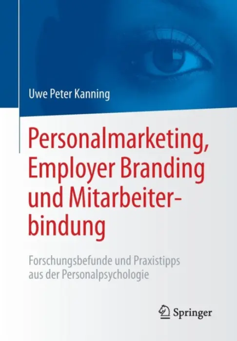 Personalmarketing, Employer Branding und Mitarbeiterbindung - Kanning, Uwe Peter