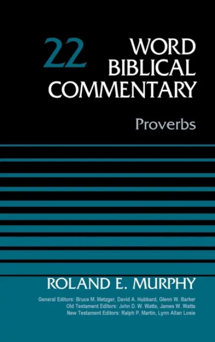 Proverbs, Volume 22 - Murphy, Roland E.