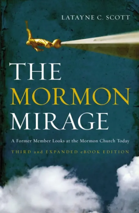 Mormon Mirage - Scott, Latayne C.