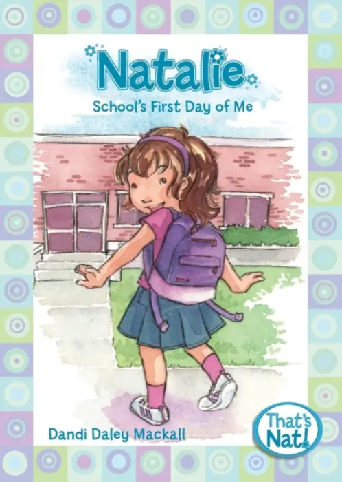 Natalie: School's First Day of Me - Mackall, Dandi Daley