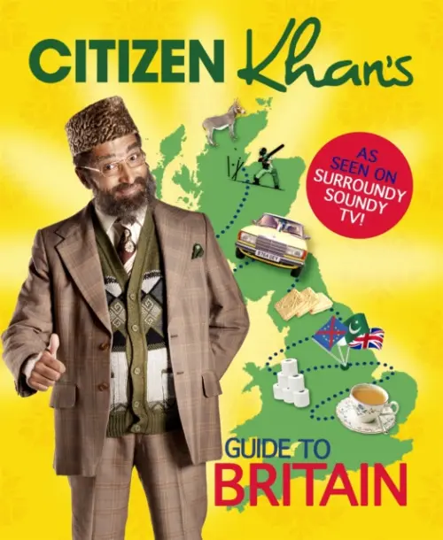 Citizen Khan's Guide To Britain - Khan, Mr